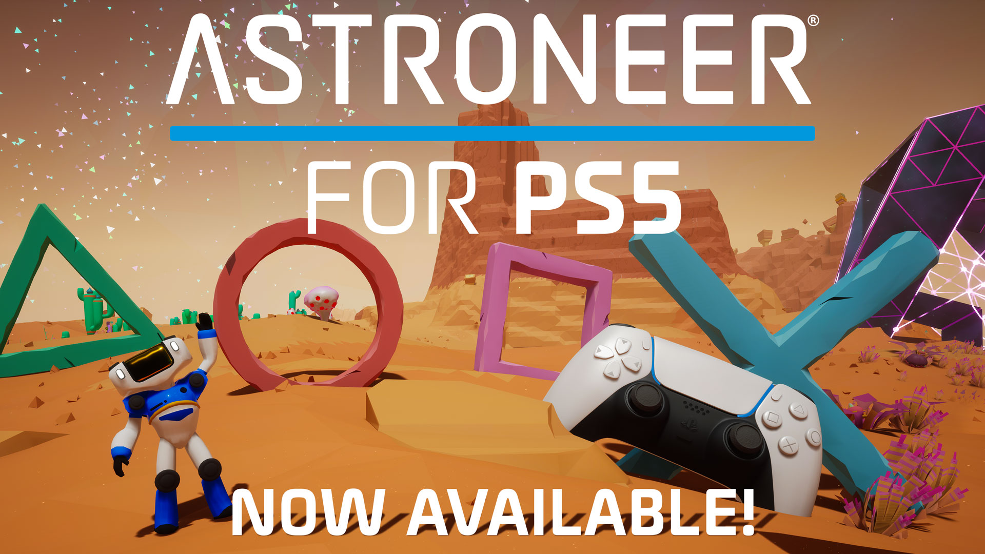 ASTRONEER for PS5. Now available!